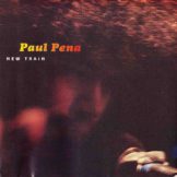 New Train / Paul Pena