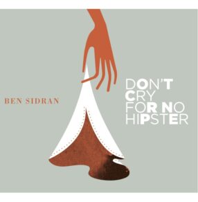 Don’t Cry For No Hipster: Lyrics