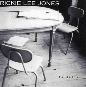 It’s Like This / Rickie Lee Jones