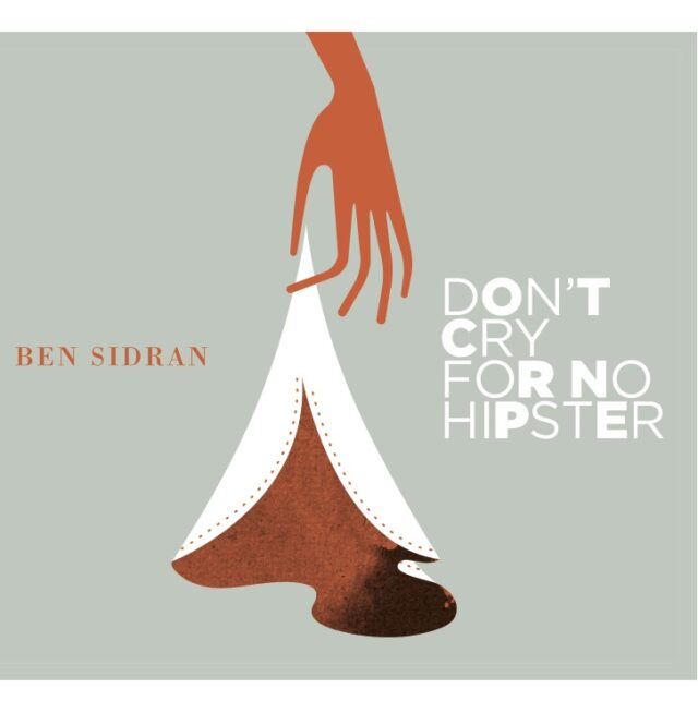 DOWNBEAT Don’t Cry For No Hipster